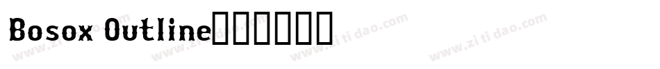 Bosox Outline字体转换